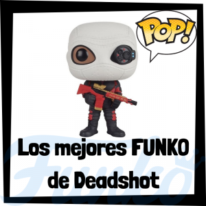 Los mejores FUNKO POP de Deadshot en Escuadrón Suicida - Funko POP de villanos de Suicide Squad - Funko POP de personajes de DC