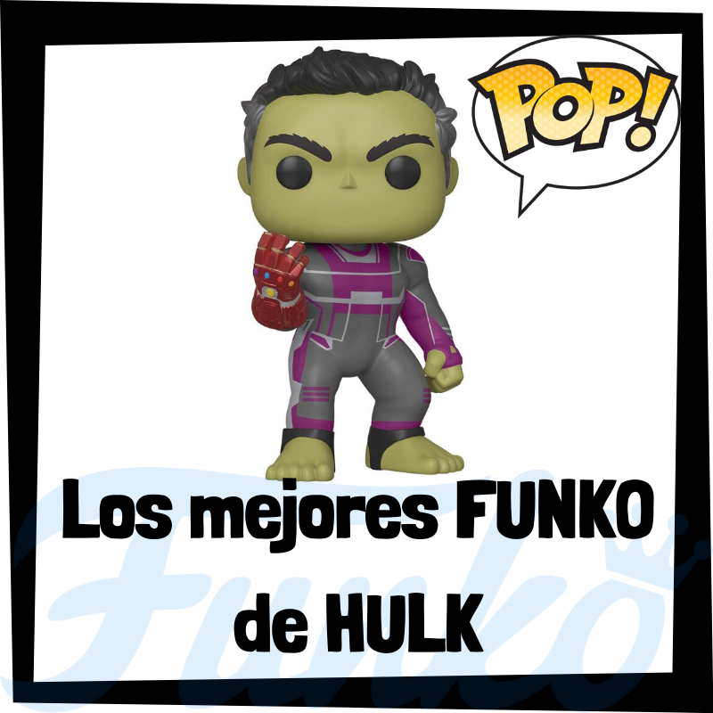 Los mejores FUNKO POP de Hulk