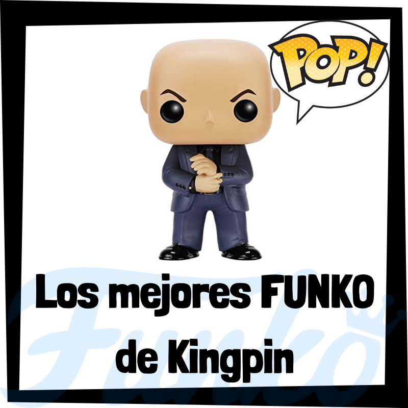 Los mejores FUNKO POP de Kingpin