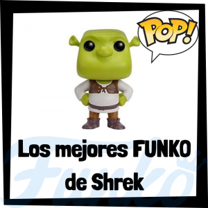 Los mejores FUNKO POP de Shrek 3 - FUNKO POP de películas de animación