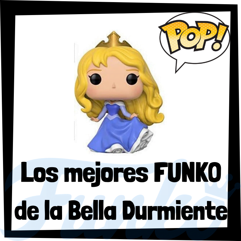 Los mejores FUNKO POP de la Bella Durmiente