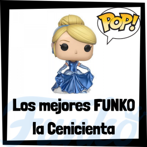 Los mejores FUNKO POP de la Cenicienta - Funko POP de películas de Disney - Funko de películas de animación