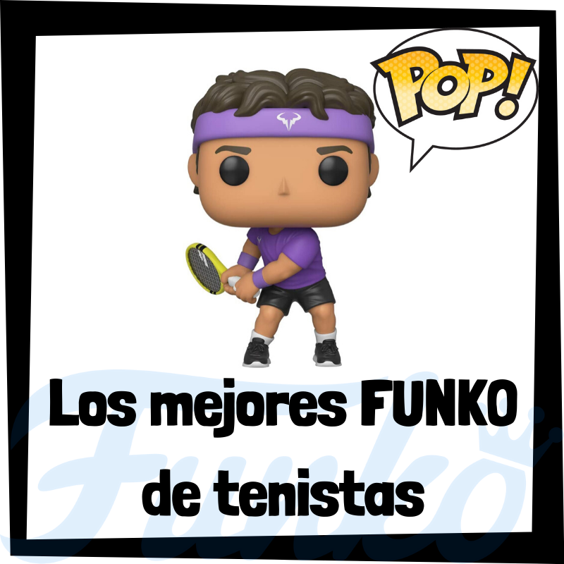 Los mejores FUNKO POP de tenistas