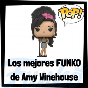 Los mejores FUNKO POP de Amy Winehouse Los mejores FUNKO POP de Amy Winehouse - Los mejores FUNKO POP de grupos de música de Rock and Roll