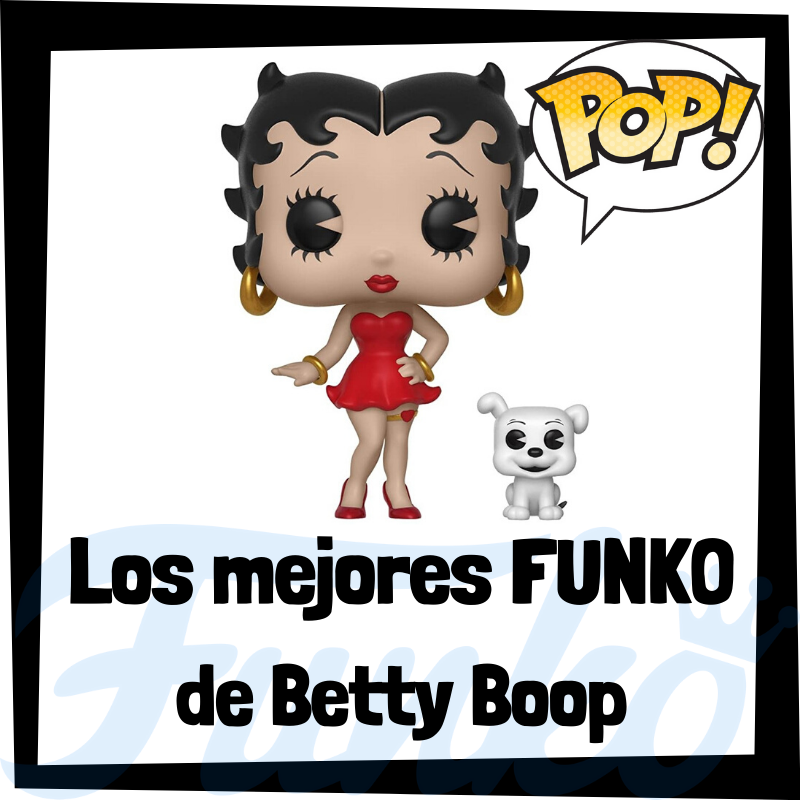 Los mejores FUNKO POP de Betty Boop
