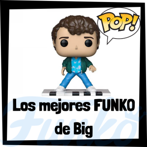 Los mejores FUNKO POP de Big - FUNKO POP de pelÃ­culas