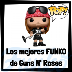 Los mejores FUNKO POP de Guns and Roses - Los mejores FUNKO POP de los integrantes de Guns and Roses - Los mejores FUNKO POP de grupos de música de Rock and Roll