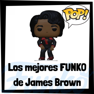 Los mejores FUNKO POP de James Brown - Los mejores FUNKO POP de James Brown - Los mejores FUNKO POP de grupos de música de Rock and Roll