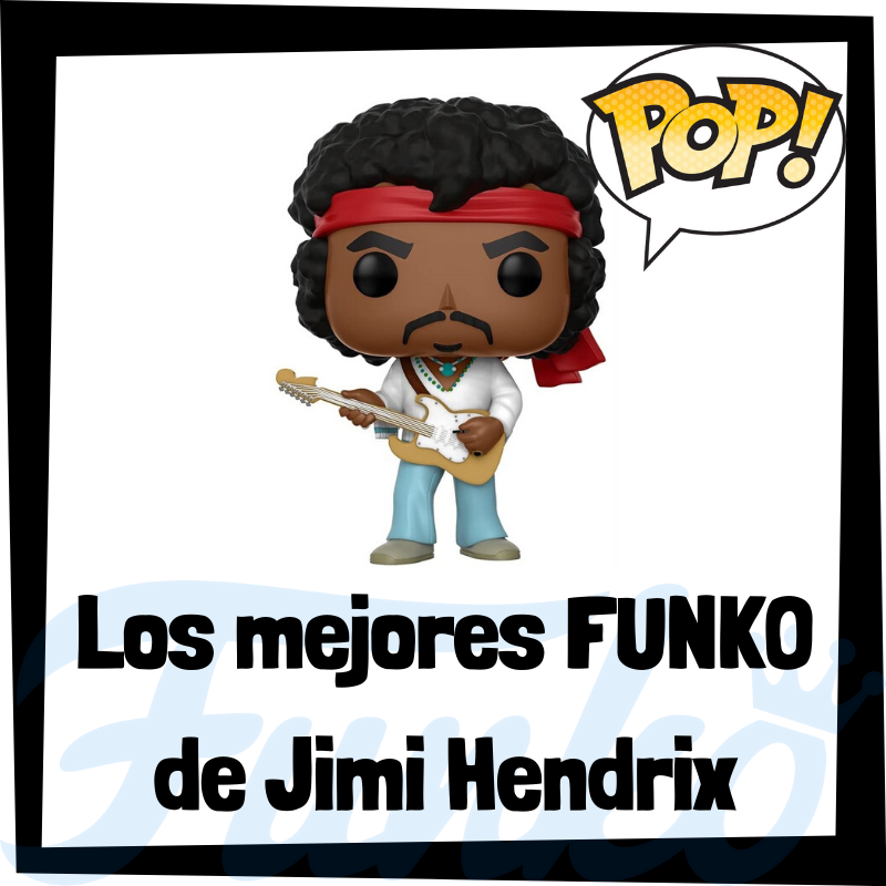 Los mejores FUNKO POP de Jimi Hendrix