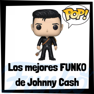 Los mejores FUNKO POP de Johnny Cash - Los mejores FUNKO POP de Johnny Cash - Los mejores FUNKO POP de grupos de música de Rock and Roll