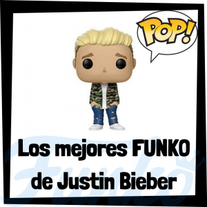 Los mejores FUNKO POP de Justin Bieber - Los mejores FUNKO POP de Justin Bieber - Los mejores FUNKO POP de grupos de música de POP