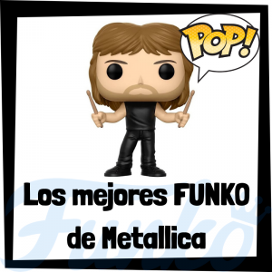 Los mejores FUNKO POP de Metallica - Los mejores FUNKO POP de los integrantes de Metallica - Los mejores FUNKO POP de grupos de música de Rock and Roll