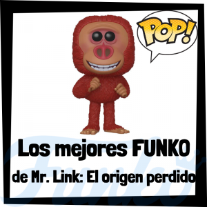 Los mejores FUNKO POP de Mr. Link, el origen perdido - FUNKO POP de películas de animación