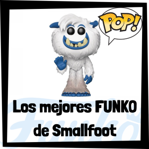 Los mejores FUNKO POP de Smallfoot - FUNKO POP de películas de animación