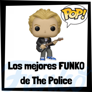 Los mejores FUNKO POP de The Police - Los mejores FUNKO POP de los integrantes de The Police - Los mejores FUNKO POP de grupos de música de Rock and Roll