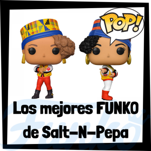 Los mejores FUNKO POP de Salt-N-Pepa - Los mejores FUNKO POP de Salt-N-Pepa - Los mejores FUNKO POP de grupos de música de Rock and Roll y Hip Hop