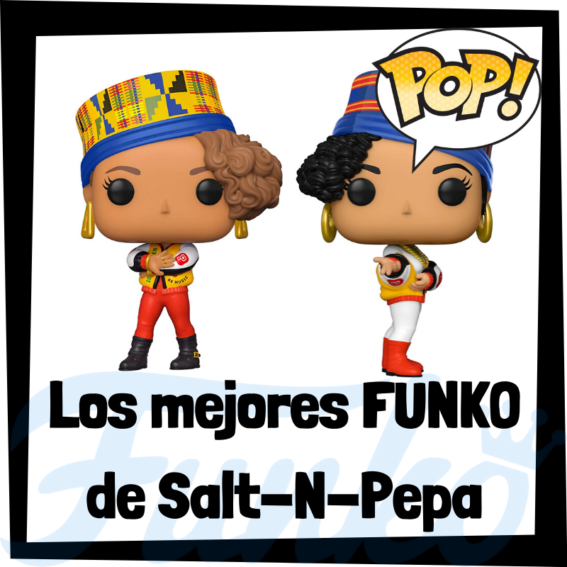 Los mejores FUNKO POP de Salt-N-Pepa