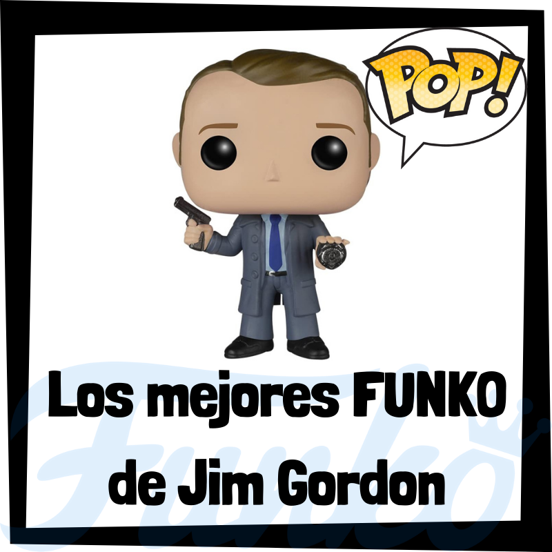 Los mejores FUNKO POP de Jim Gordon