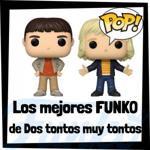 Los mejores FUNKO POP de Dos tontos muy tontos - FUNKO POP de películas