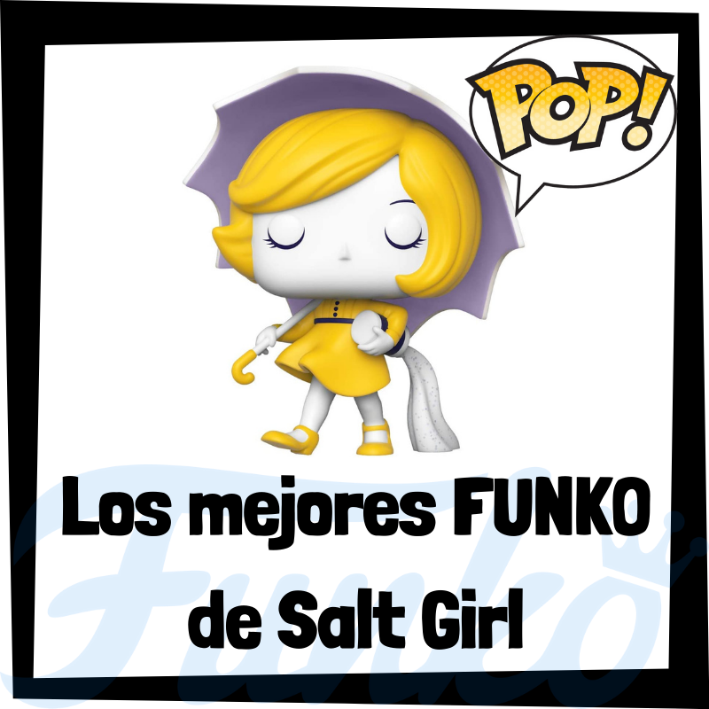 Los mejores FUNKO POP de Salt Girl