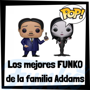 Los mejores FUNKO POP de la familia Addams animada - muñecos FUNKO POP de películas de animación