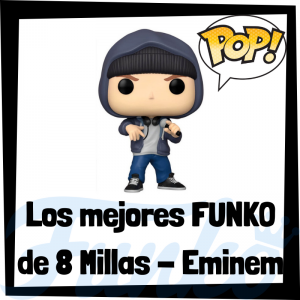 Los mejores FUNKO POP de 8 Millas - Eminem - FUNKO POP de películas