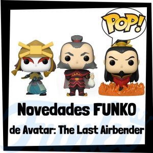 Lee más sobre el artículo Nuevos FUNKO POP de Avatar: la leyenda de Aang