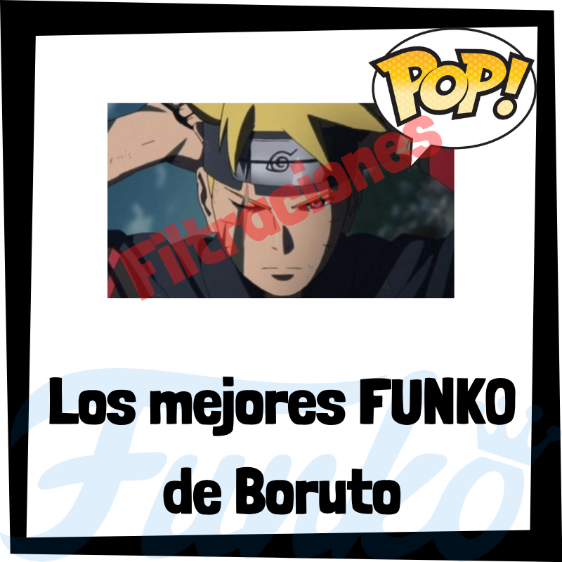 Filtraciones de FUNKO POP de Boruto