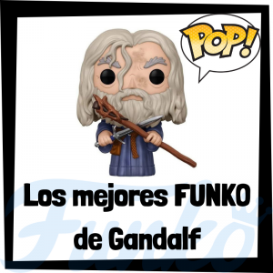 Los mejores FUNKO POP de Gandalf del Señor de los Anillos - FUNKO POP de Gandalf