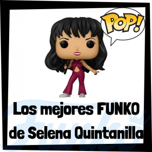 Los mejores FUNKO POP de Selena Quintanilla - Los mejores FUNKO POP de Selena Quintanilla - Los mejores FUNKO POP de grupos de música de POP