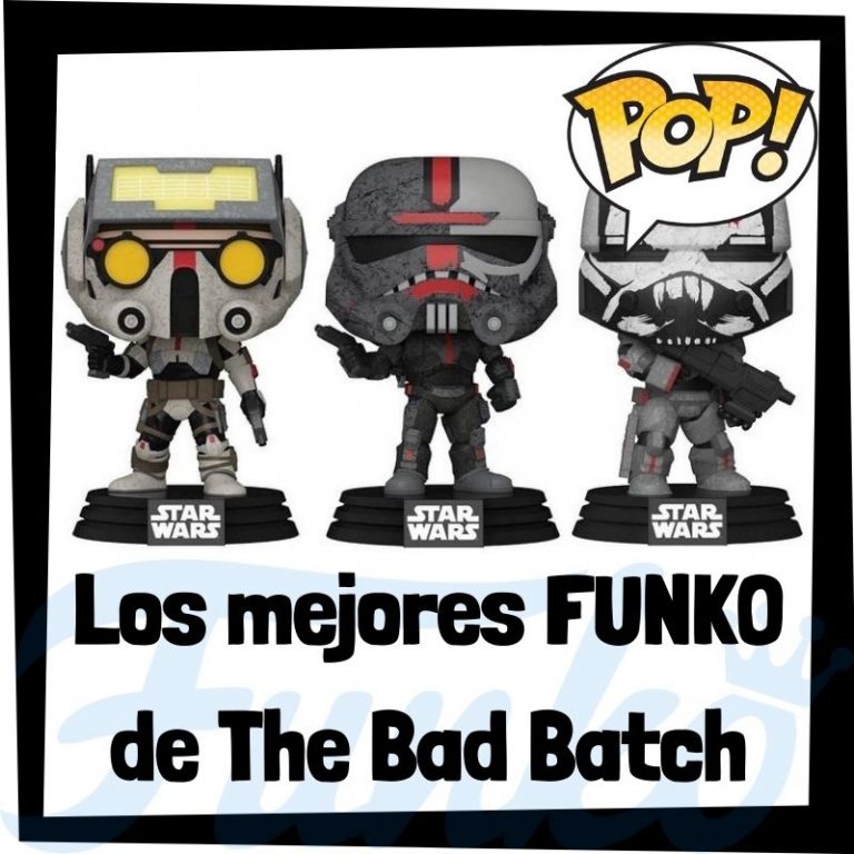 Lee más sobre el artículo Los mejores FUNKO POP de The Bad Batch