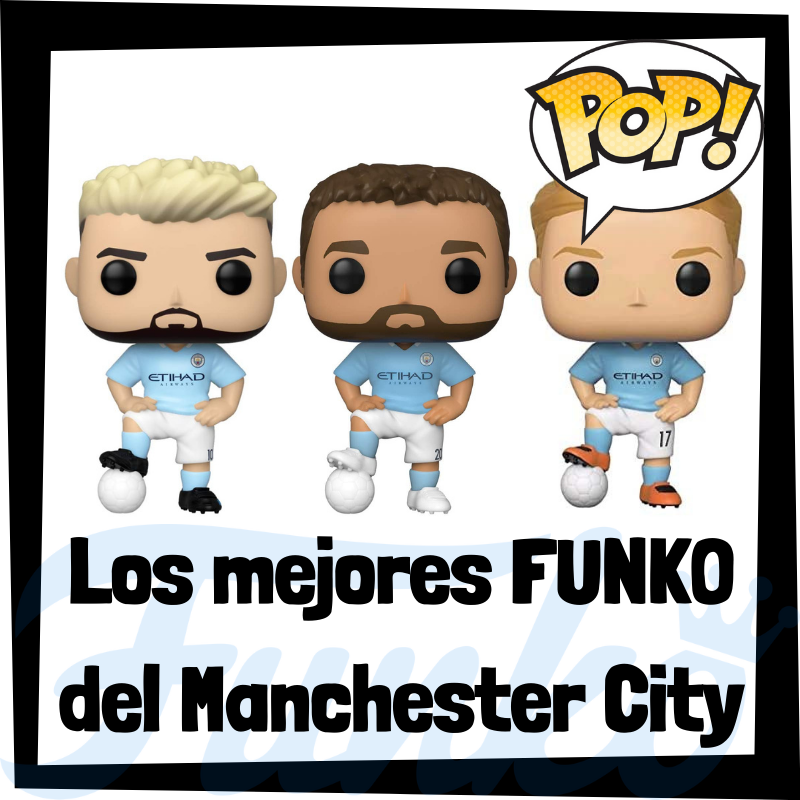 Los mejores FUNKO POP de futbolistas del Manchester City