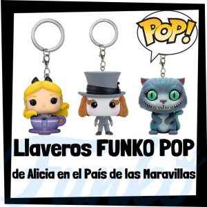 Lee más sobre el artículo Los mejores llaveros FUNKO POP de Alicia en el país de las Maravillas