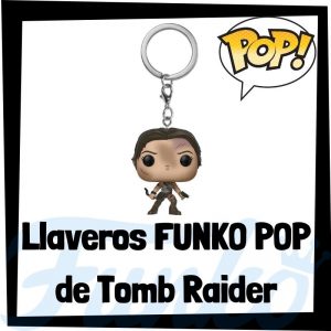 Lee más sobre el artículo Los mejores llaveros FUNKO POP de Tomb Raider