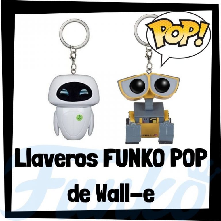 Lee mÃ¡s sobre el artÃ­culo Los mejores llaveros FUNKO POP de Wall-e