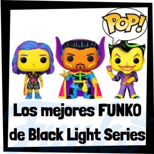 Todos los FUNKO POP de Black Light Series