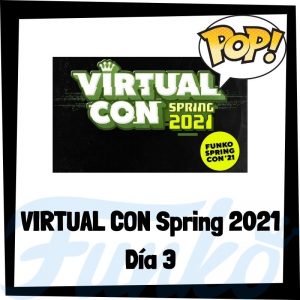 Lee más sobre el artículo Funko Virtual Con Spring 2021 Día 3
