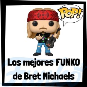 Los mejores FUNKO POP de Bret Michaels - Los mejores FUNKO POP de Bret Michaels - Los mejores FUNKO POP de grupos de música de POP