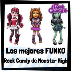 Lee más sobre el artículo Los mejores FUNKO Rock Candy de Monster High