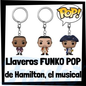 Los mejores llaveros FUNKO POP de Hamilton - Llavero Funko POP de Hamilton - Keychain FUNKO POP de Hamilton