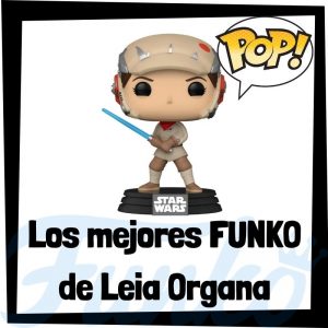 Los mejores FUNKO POP de Leia Organa - Los mejores FUNKO POP de los Jedi de Star Wars - Los mejores FUNKO POP de las Guerra de las Galaxias
