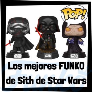 Los mejores FUNKO POP de Sith - Los mejores FUNKO POP de los Sith de Star Wars