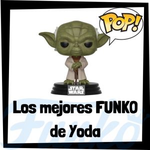 Los mejores FUNKO POP de Yoda - Los mejores FUNKO POP de los Jedi de Star Wars - Los mejores FUNKO POP de las Guerra de las Galaxias