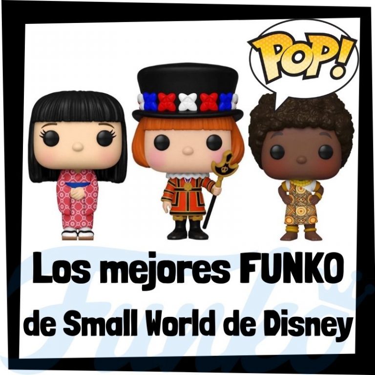 Lee más sobre el artículo Los mejores FUNKO POP de Disney Small World