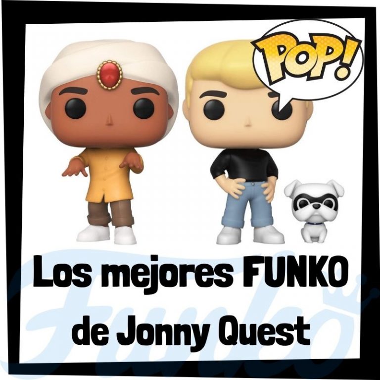 Lee más sobre el artículo Los mejores FUNKO POP de Jonny Quest