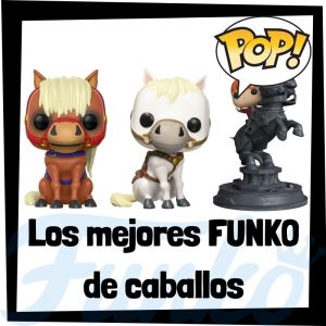 Los mejores FUNKO POP de caballos - Funko POP de caballo famoso - FUNKO POP de animales
