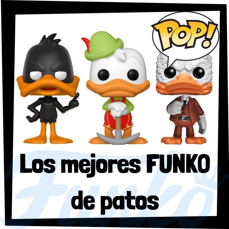 Los mejores FUNKO POP de patos Los mejores FUNKO POP de patos