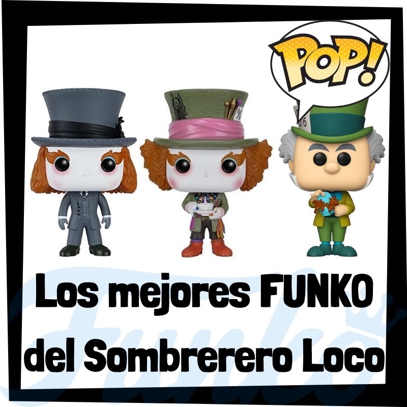 Los mejores FUNKO POP del Sombrerero Loco