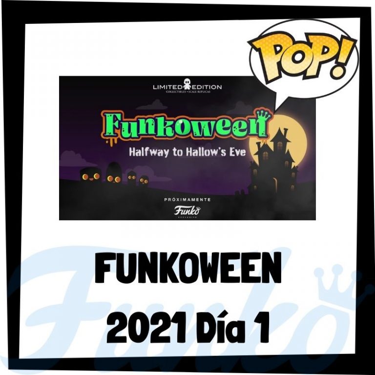 Lee más sobre el artículo FunkoWeen 2021 Día 1