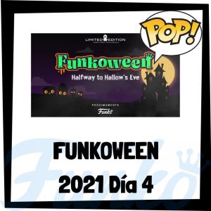 Lee más sobre el artículo FunkoWeen 2021 Día 4